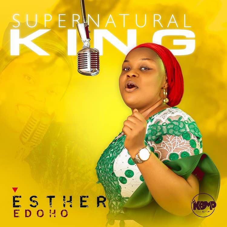 Supernatural King - Esther Edoho