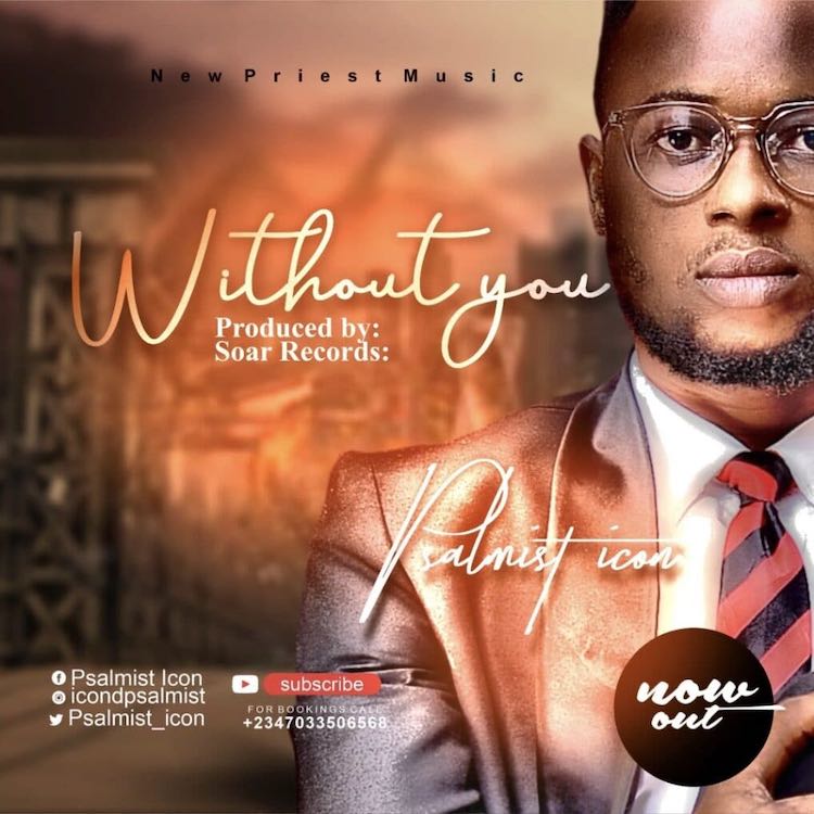 Without You - Psalmist Icon