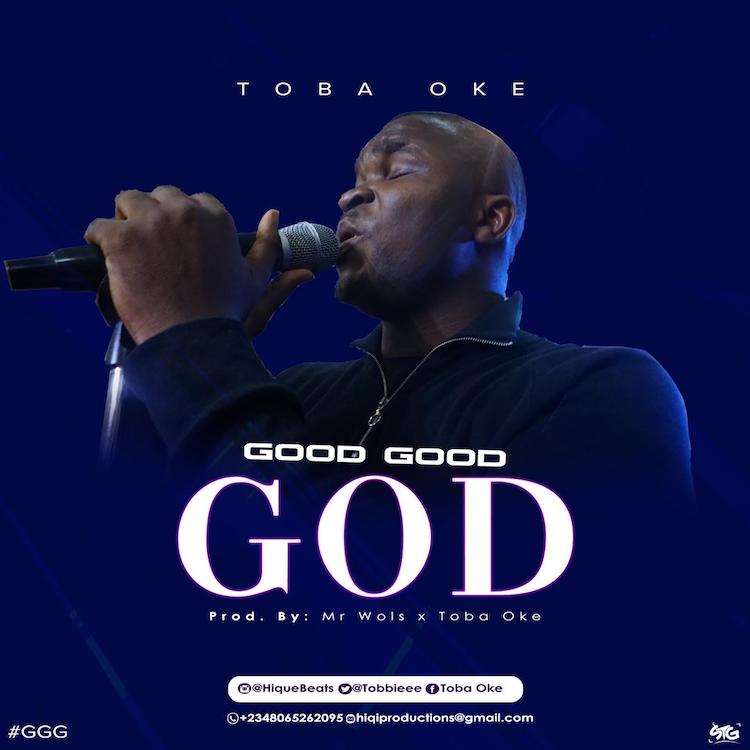 Good Good God - Toba Oke