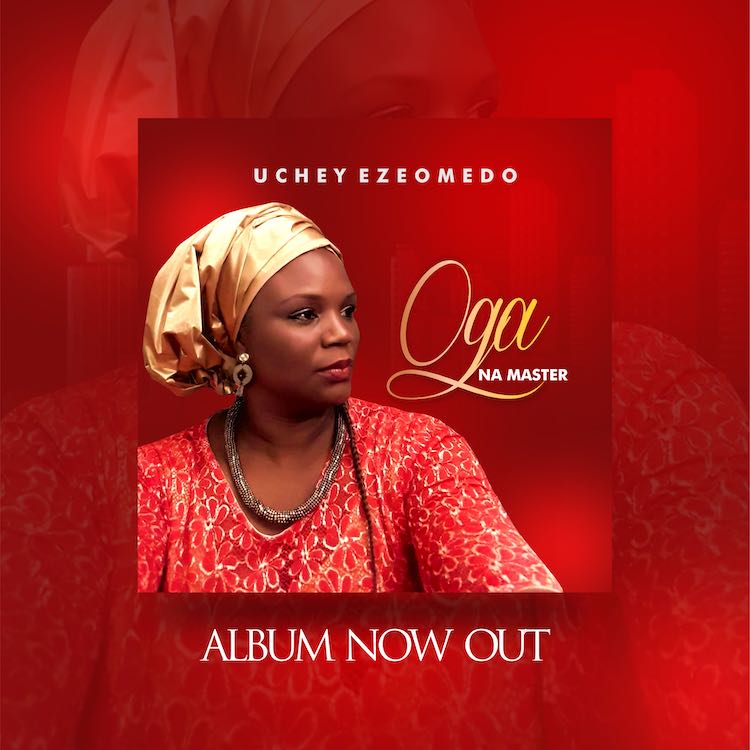 Oga Na Master - Uchey Ezeomedo