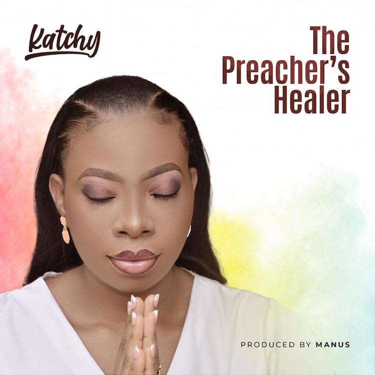 The Preacher’s Healer - Katchy