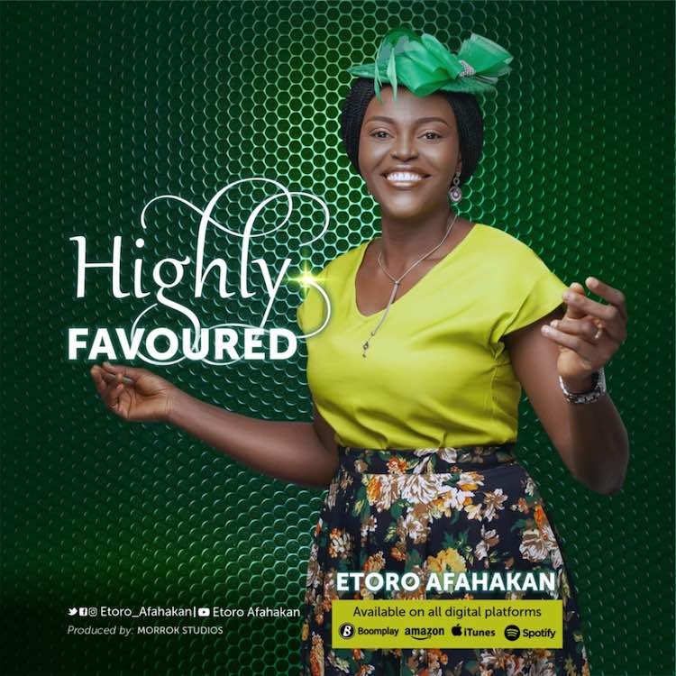 Highly Favoured - Etoro Afahakan