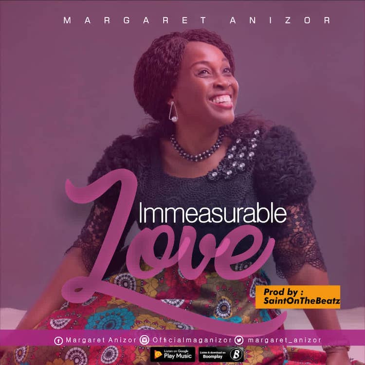Immeasurable Love - Margaret Anizor