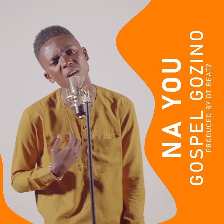 Na You - Gospel Gozino