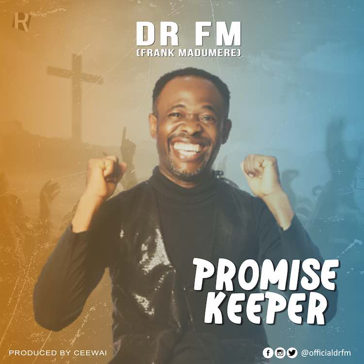Promise Keeper - Dr FM (Frank Madumere)