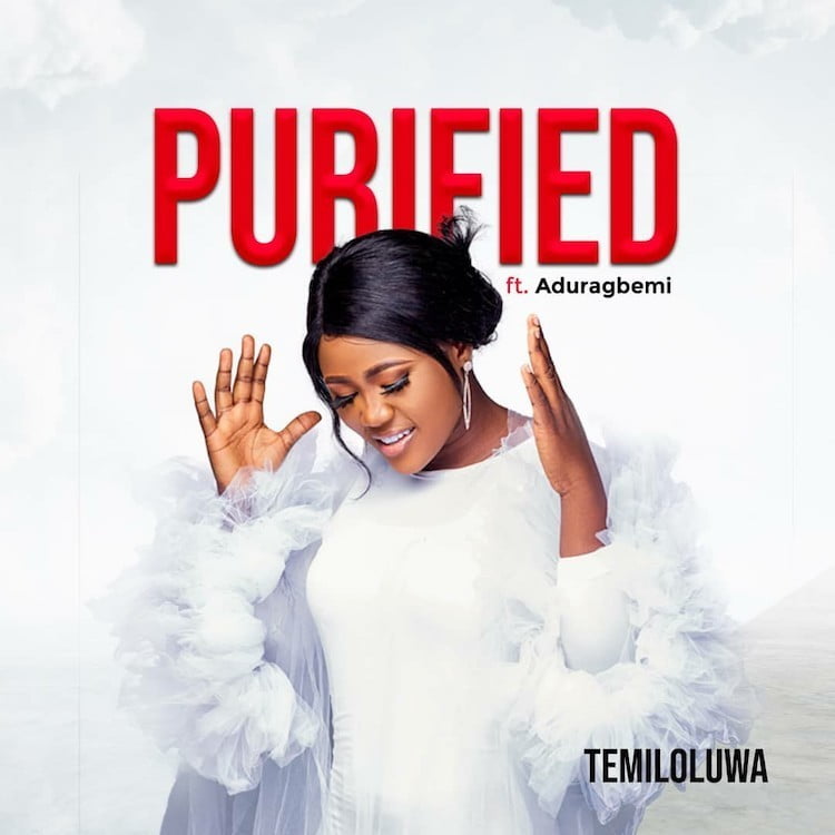 Purified - Temiloluwa ft. Aduragbemi