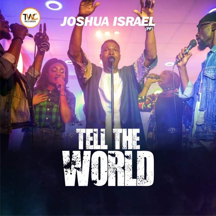 Tell The World - Joshua Israel PF