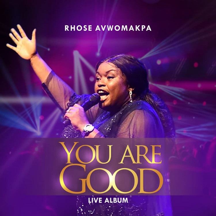 You Are Good - Rhose Avwomakpa ft. Osene Ighodaro
