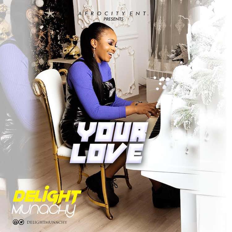 Your Love - Delight Munachy
