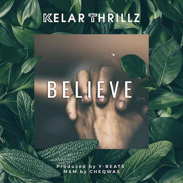 Believe - Kelar Thrillz