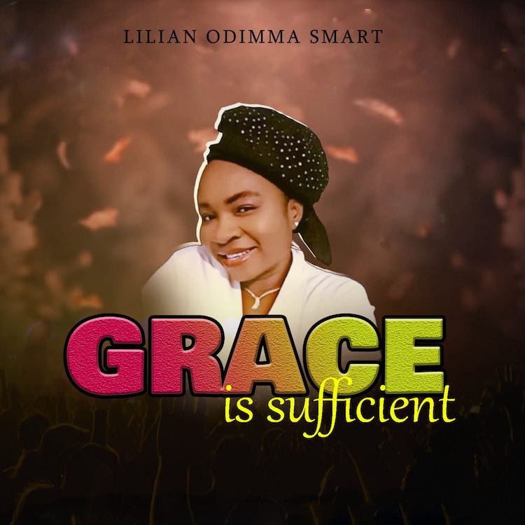 Grace is Sufficient - Lilian Odimma Smart