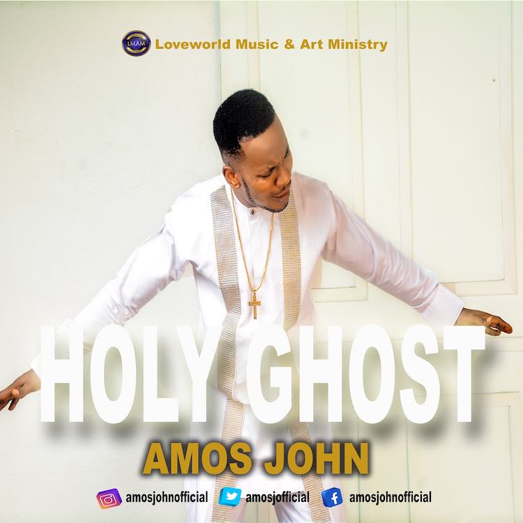 Holy Ghost - Amos John