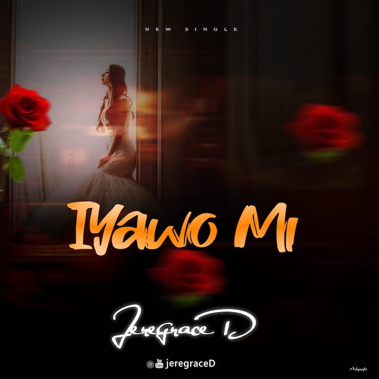Iyawo Mi - Jeregraced