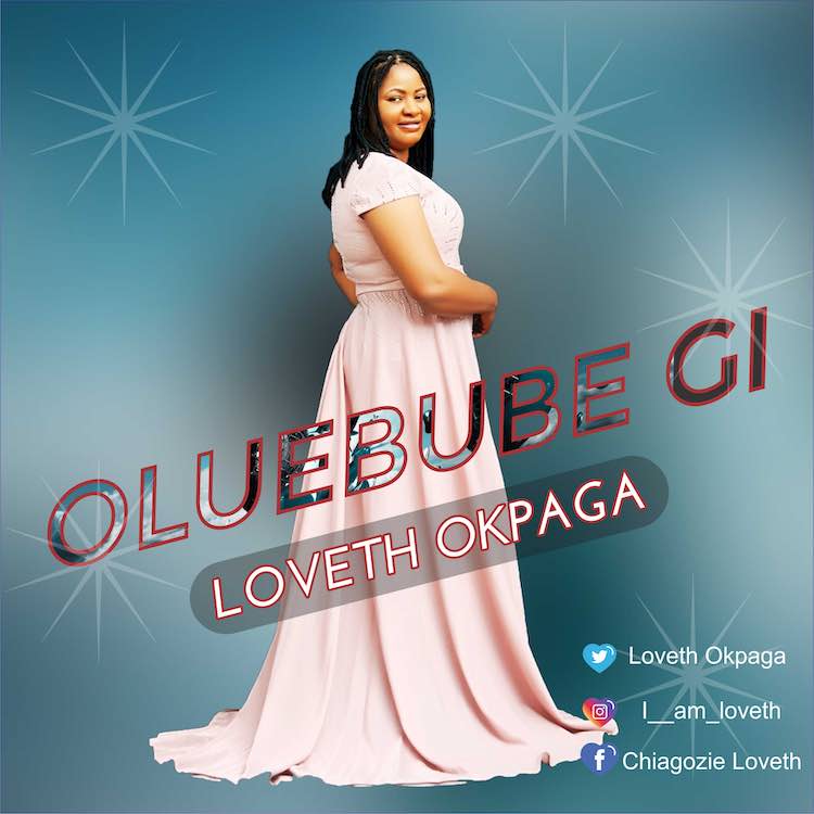 Oluebube Gi - Loveth Okpaga