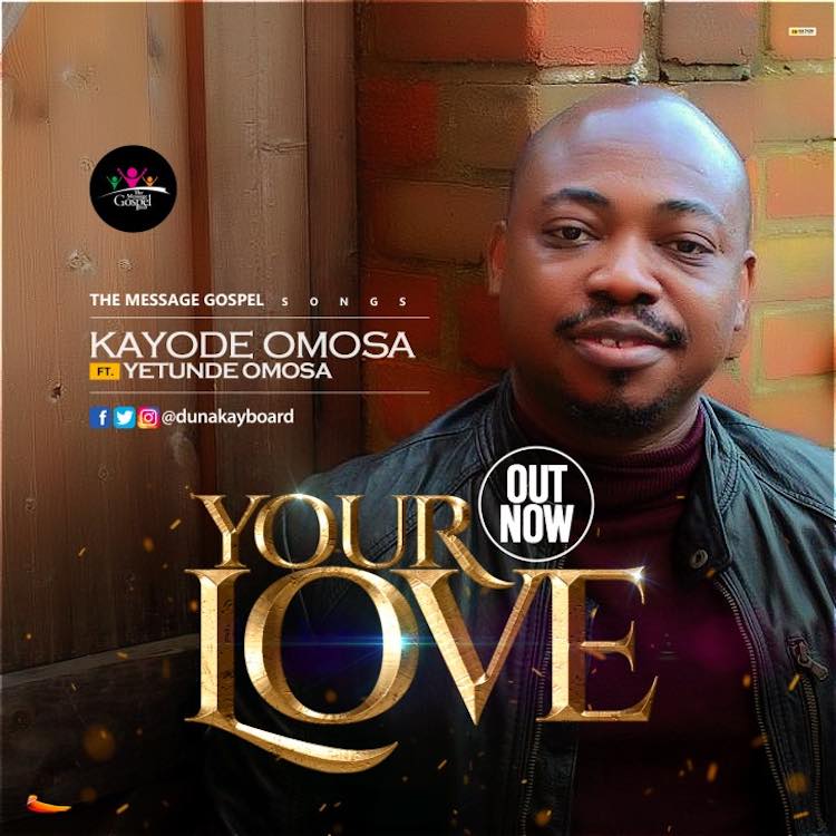 Your Love - Kayode Omosa ft. Yetunde Omosa