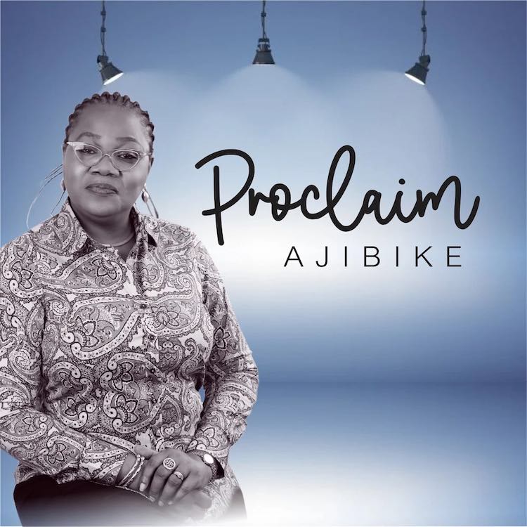Proclaim - Ajibike