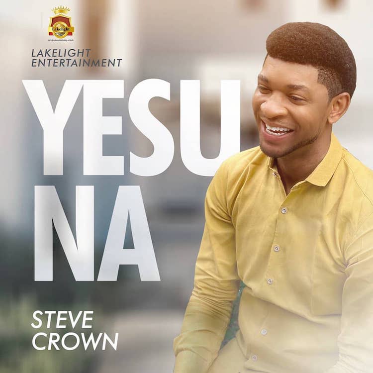 Yesu Na - Steve Crown
