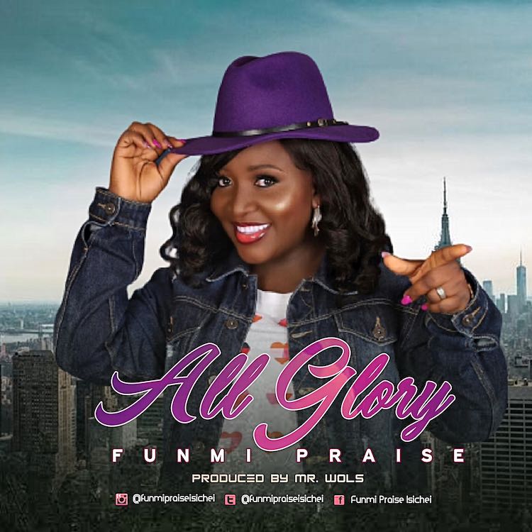 All Glory - Funmi Praise