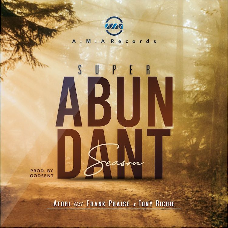 Superabundant Season - Atori ft. Tony Richie & Frank praise