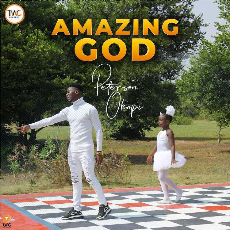 Amazing God - Peterson Okopi