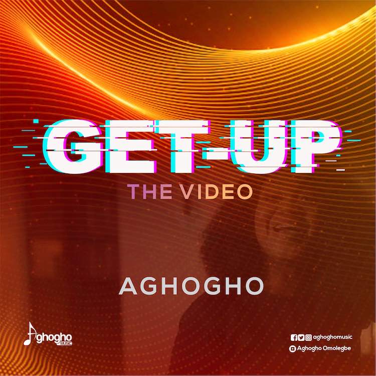 Get Up - Aghogho