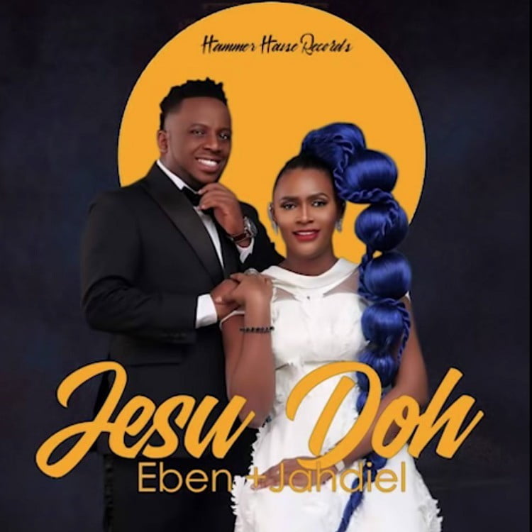 Jesu Doh - Eben & Jahdiel