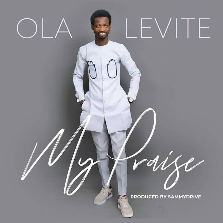 My Praise - Ola Levite