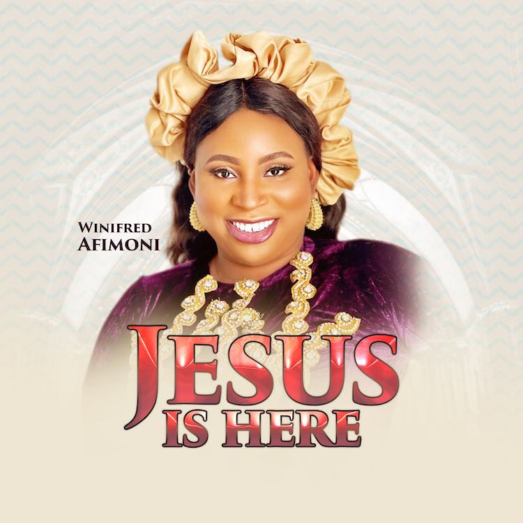 Jesus Is Here - Winifred