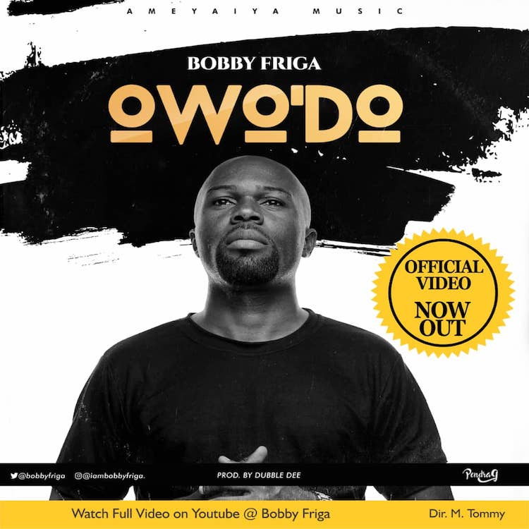 Owo’Do - Bobby Friga