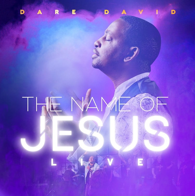 The Name of Jesus Live - Dare David