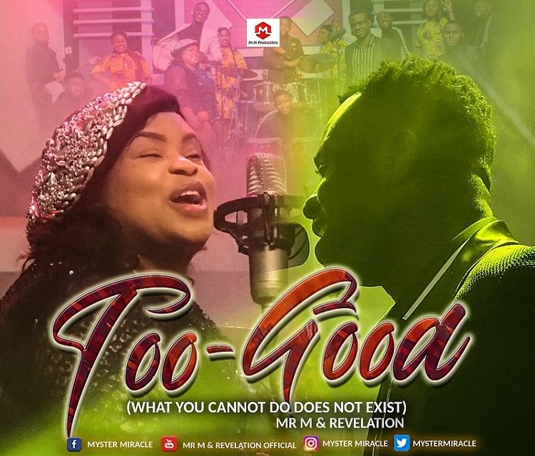 Too Good - Mr. M & Revelation