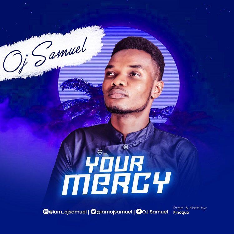 Your Mercy - Oj Samuel