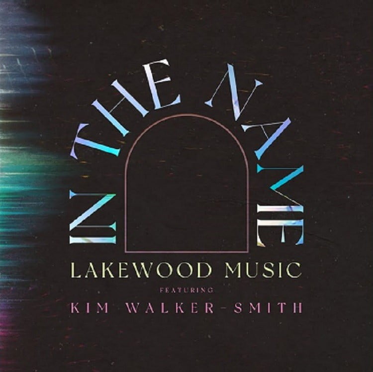 In the Name - Lakewood Music ft. Kim Walker-Smith