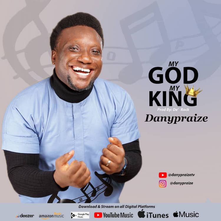 My God My King - Danypraize