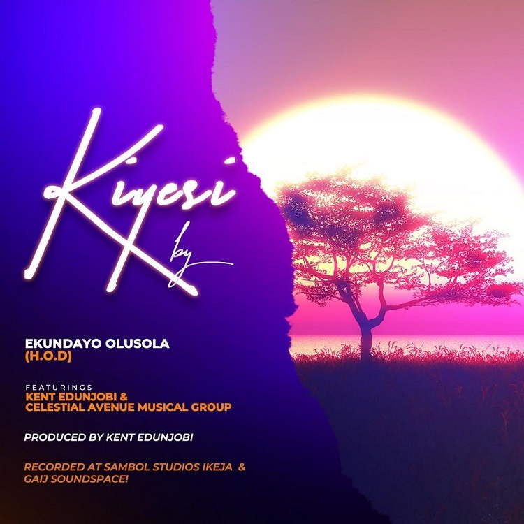 Kiyesi - Ekundayo Olusola