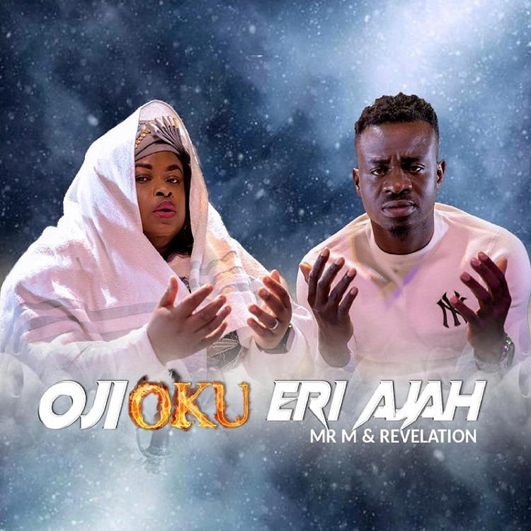 Oji Oku Eri Aja - Mr M & Revelation