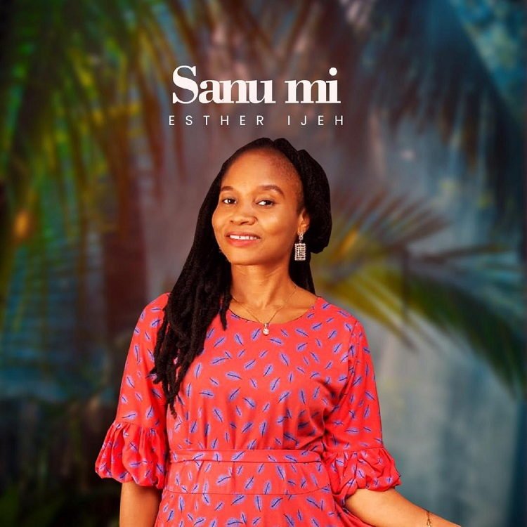 Sanu Mi - Esther Ijeh