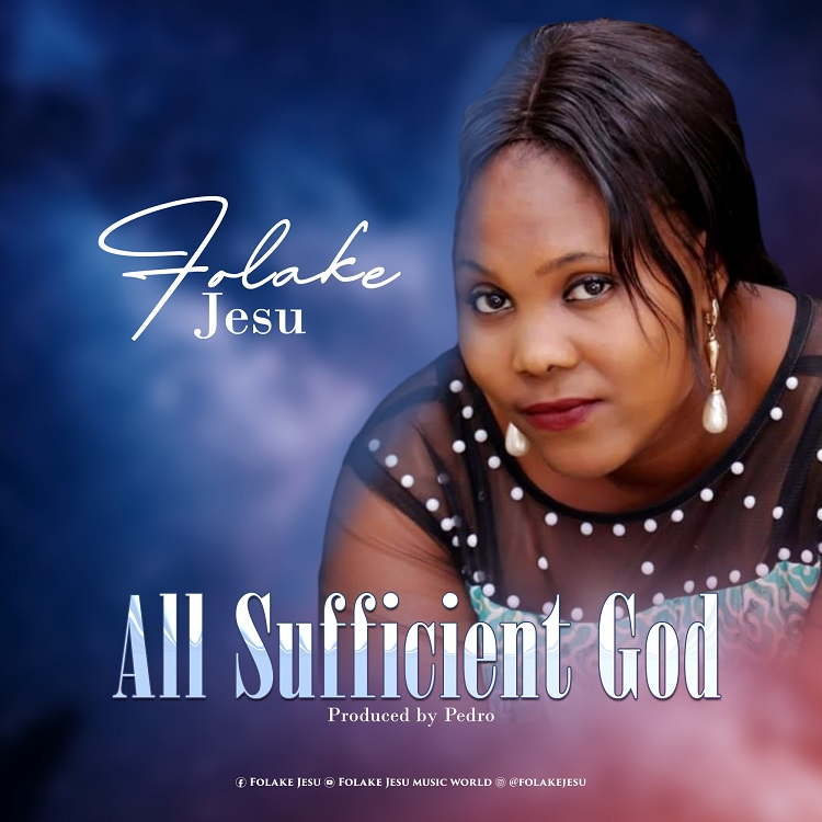 All Sufficient God - Folake Jesu