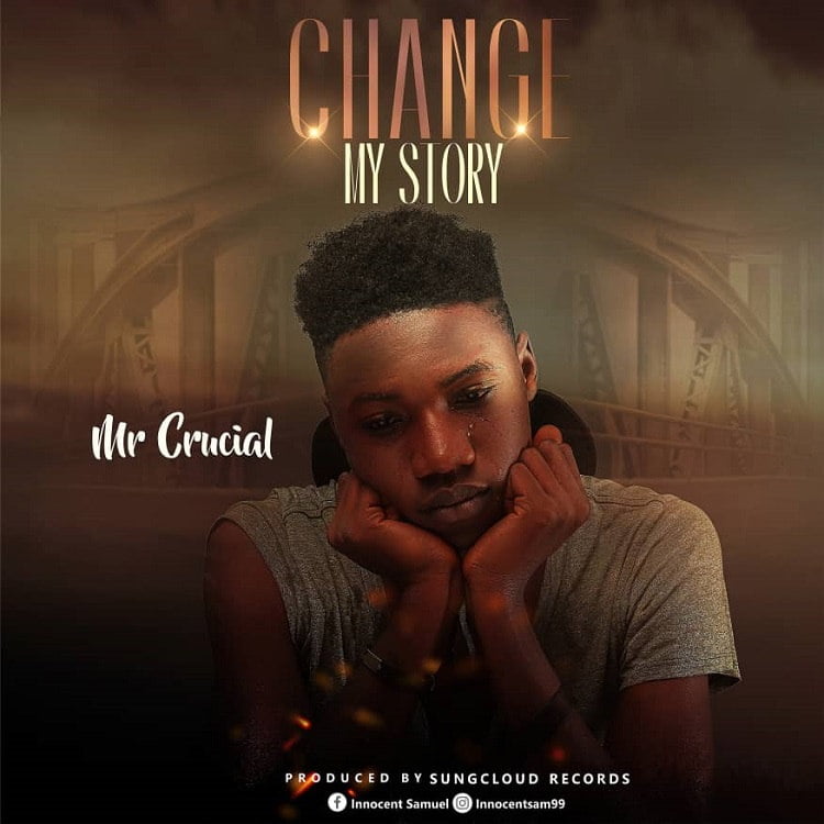 Change My Story - Mr Crucial