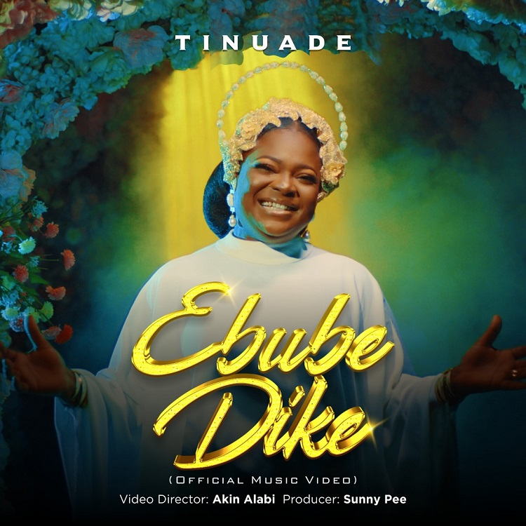 Ebube Dike - Tinuade