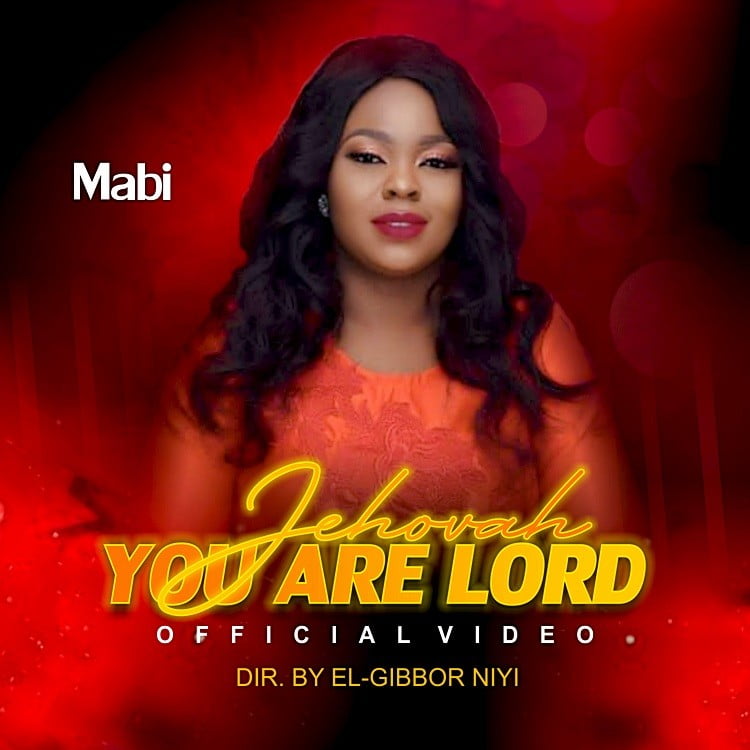 Jehovah You Are Lord - Mabi