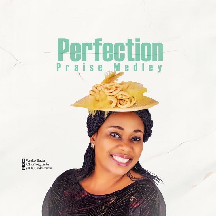 Perfection Praise Medley - Funke Bada