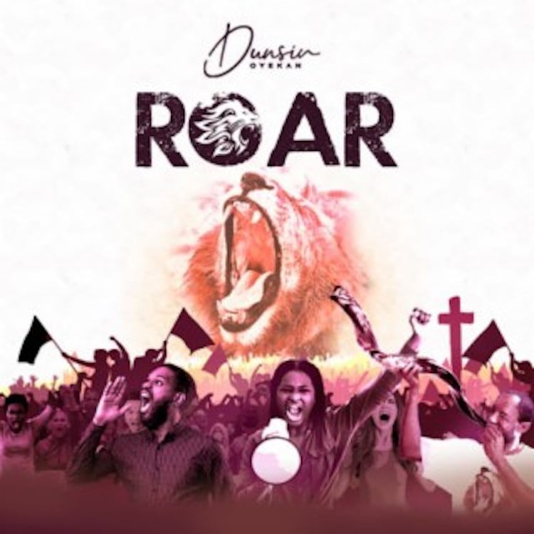 Roar - Dunsin Oyekan