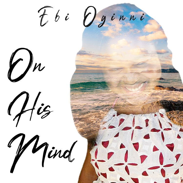 Someday Soon & On His Mind - Ebi Oginni