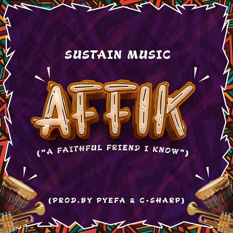 Affik (A Faithful Friend I Know) - Sustain Music