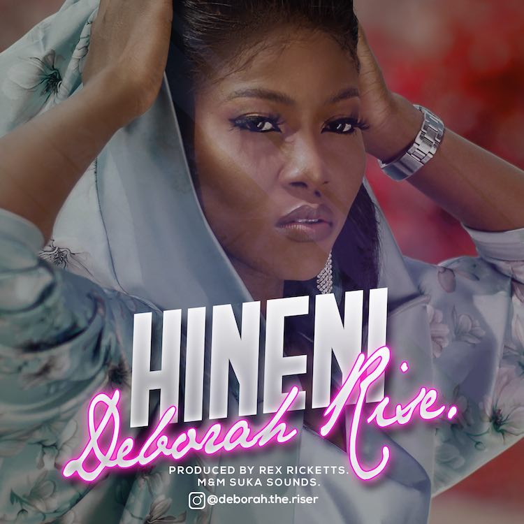 Hineni - Deborah Rise