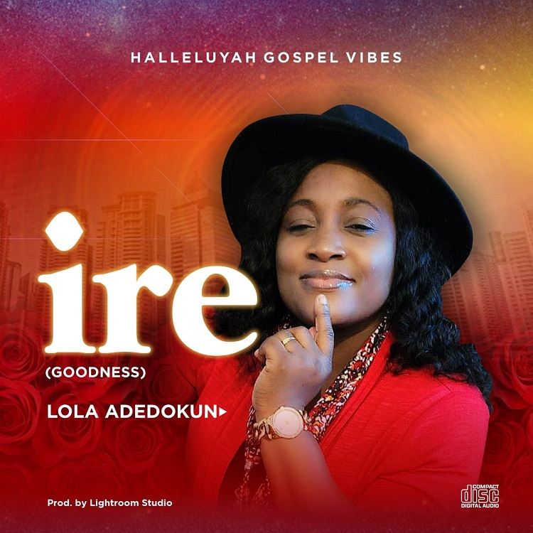 Ire - Lola Adedokun