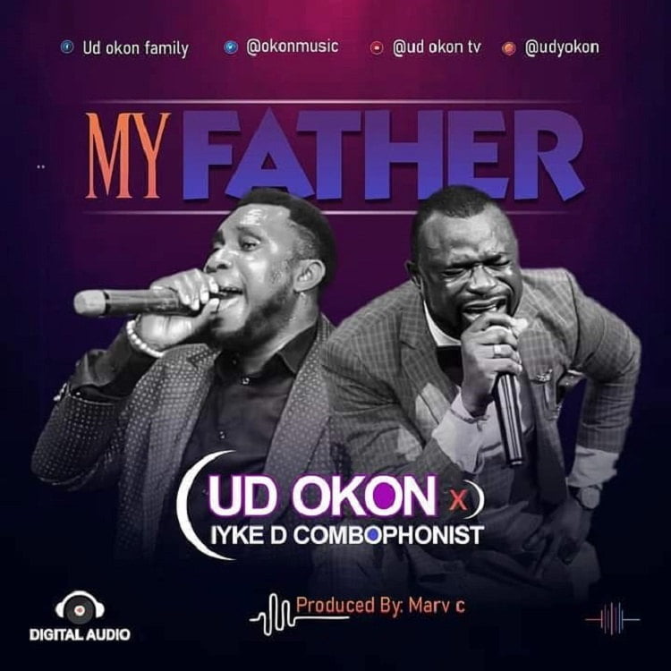 My Father - UD Okon & Iyke D Combophonist