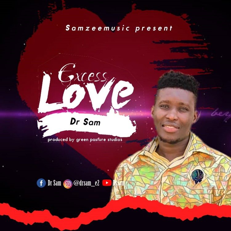 Excess Love - Dr Sam