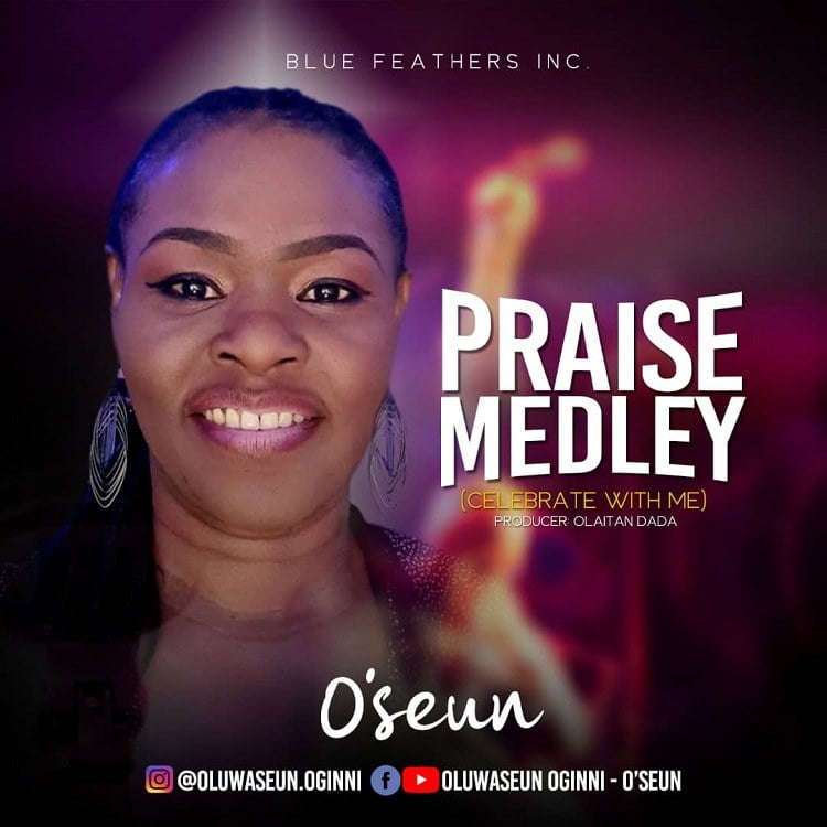 Praise Medley (Celebrate With Me) - O'Seun